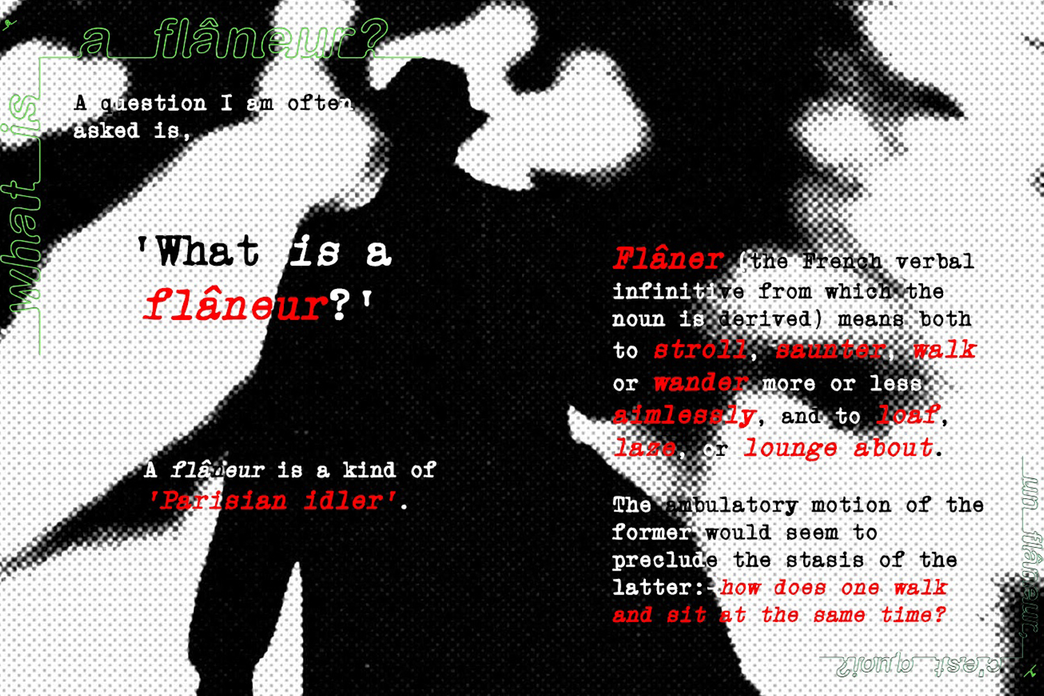 A question I am often asked is, ‘What is a flâneur’? A flâneur is a kind of ‘Parisian idler’.